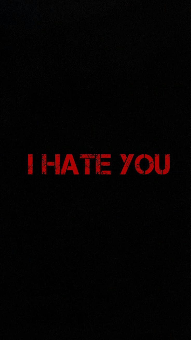 I Hate You Blood Red Texts Background