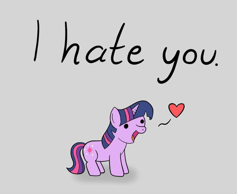 I Hate You With Pink Pony Background