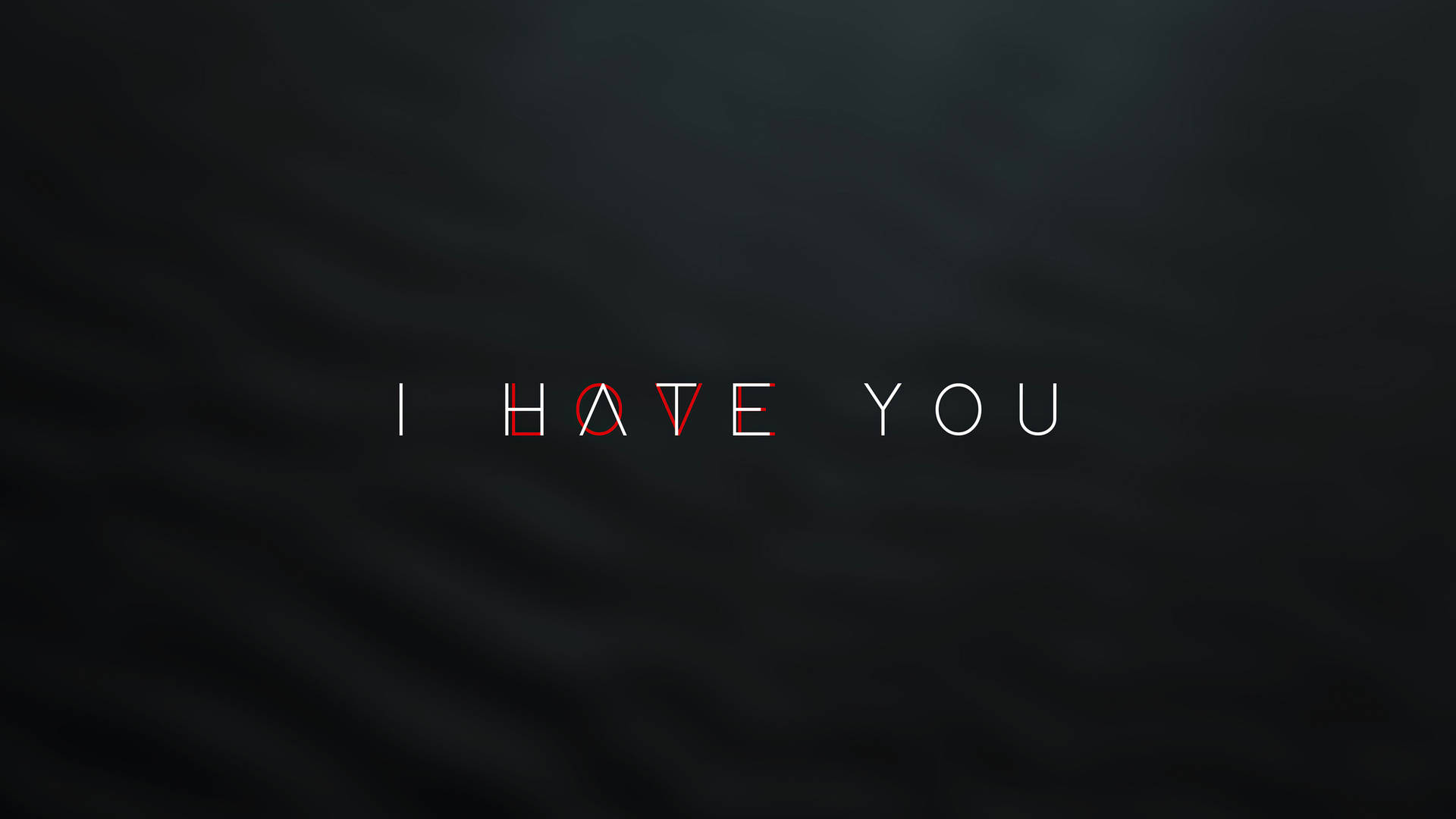 I Hate You With Secret Text Background