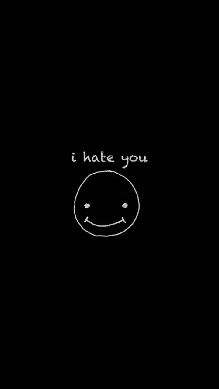 I Hate You With Smiley Background