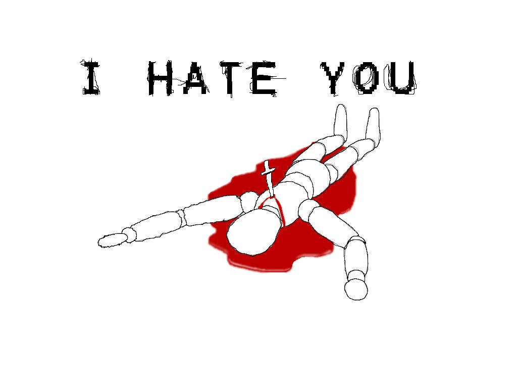 I Hate You With White Mannequin Background