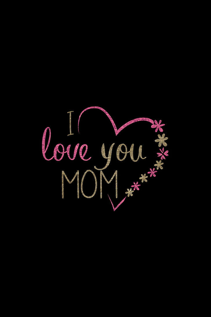 I Love You Mom Heart Graphic Background