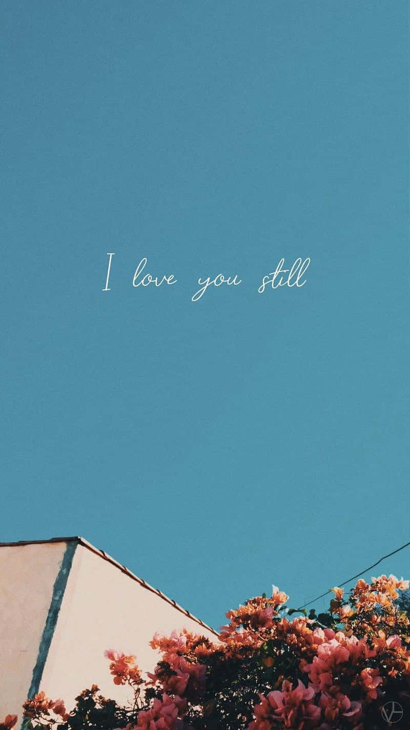 I Love You Still Wallpaper