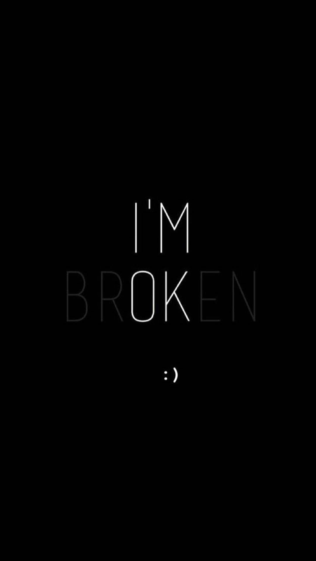 I'm Broken I'm Ok Dark Girly Background