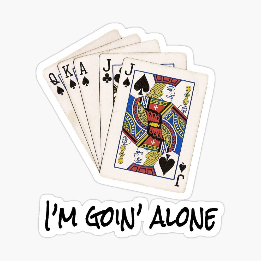 I'm Goin' Alone Euchre Playing Cards