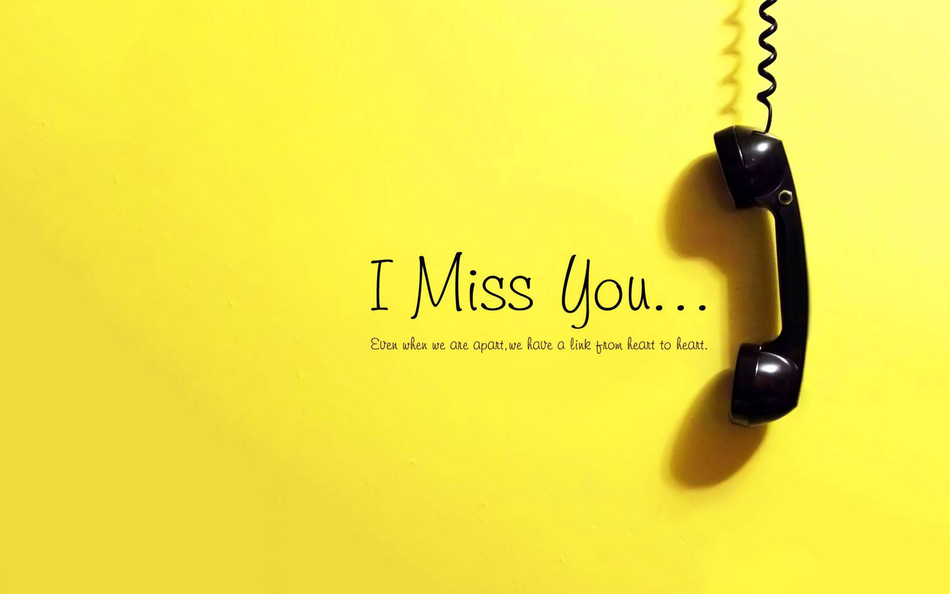 I Miss You Love Quotes Background