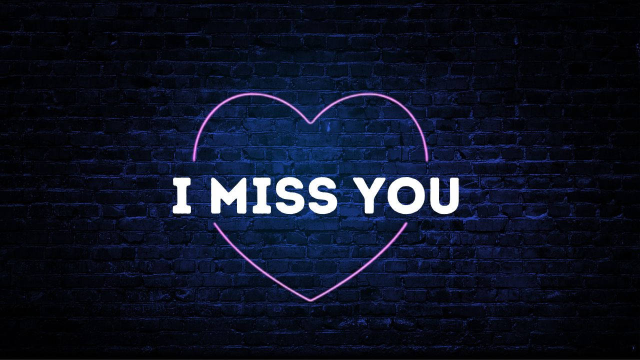 I Miss You Neon Lights Background