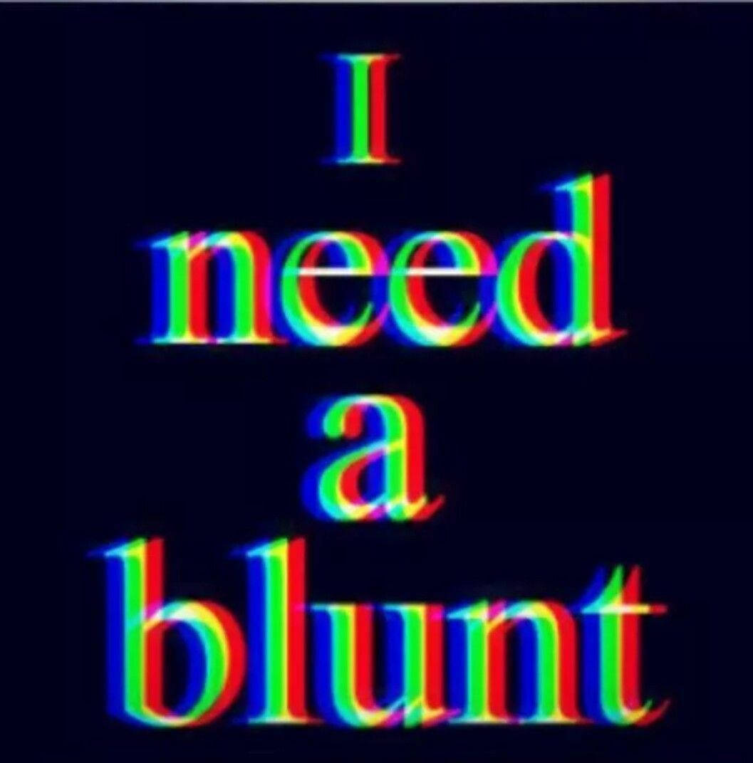 I Need A Blunt Glitch Text