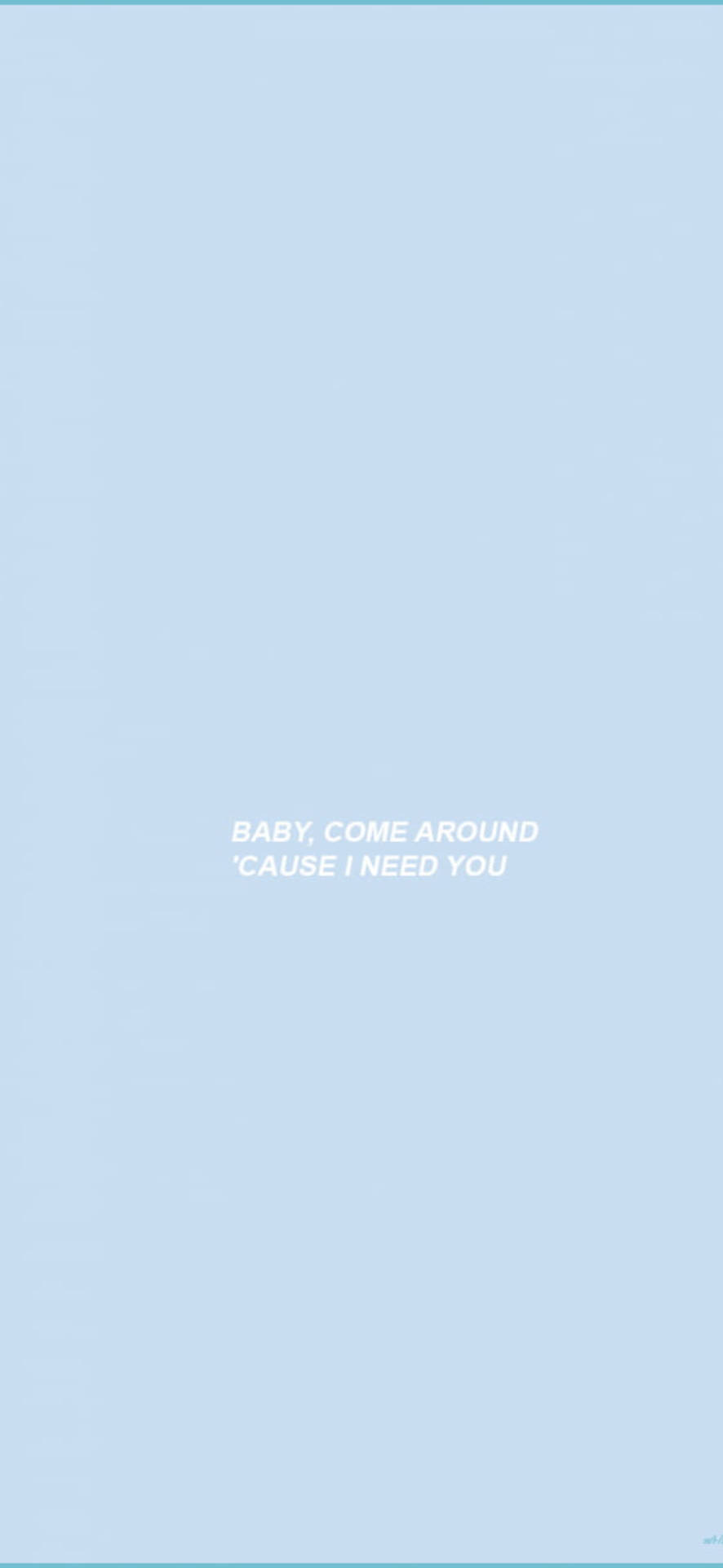 I Need You Light Blue Aesthetic Iphone Background