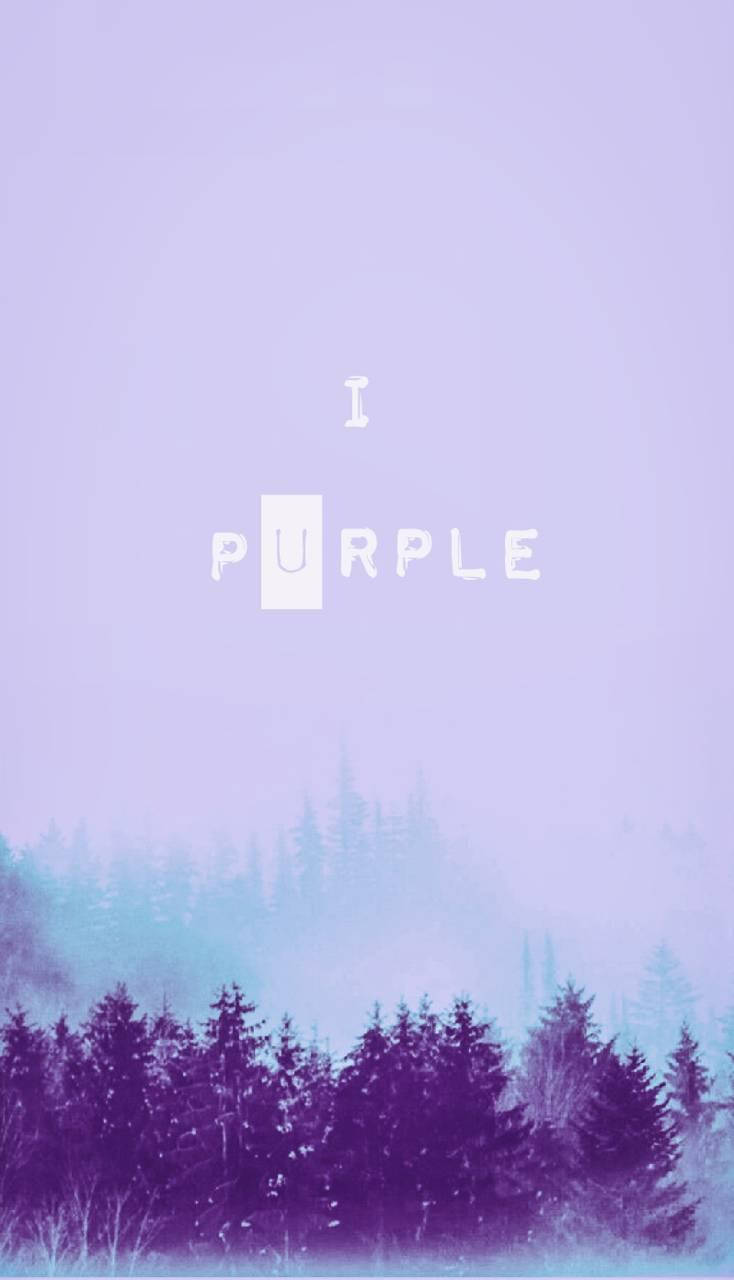 I Purple You With Trees Background Background