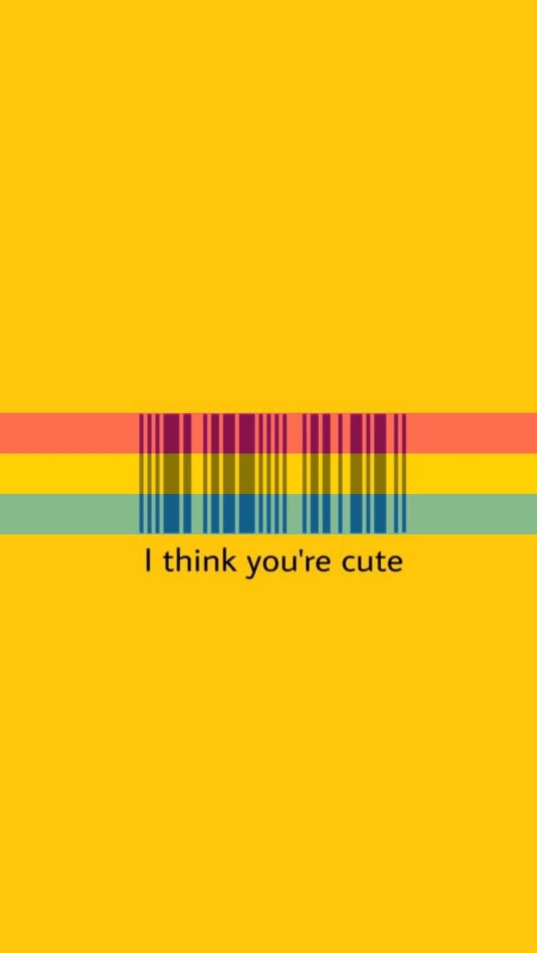 I Think You're Cute - Wallpaper Background