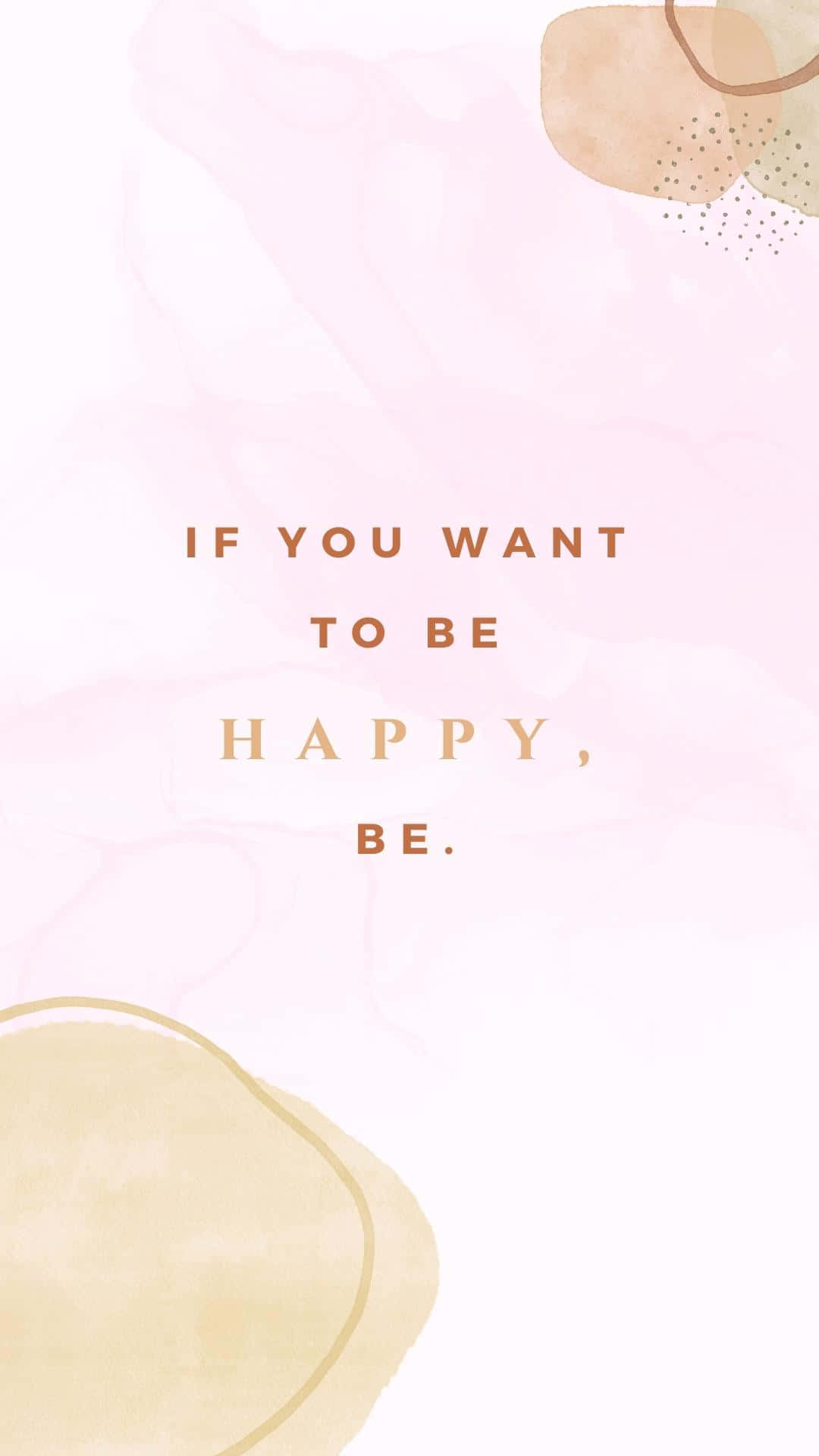 If You Want To Be Happy, Be Background