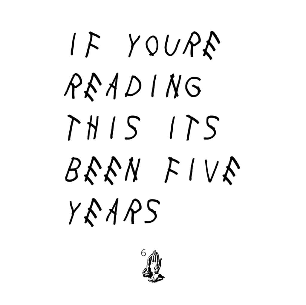“if Youre Reading Drake, Stay Positive And Keep Moving Forward” Background