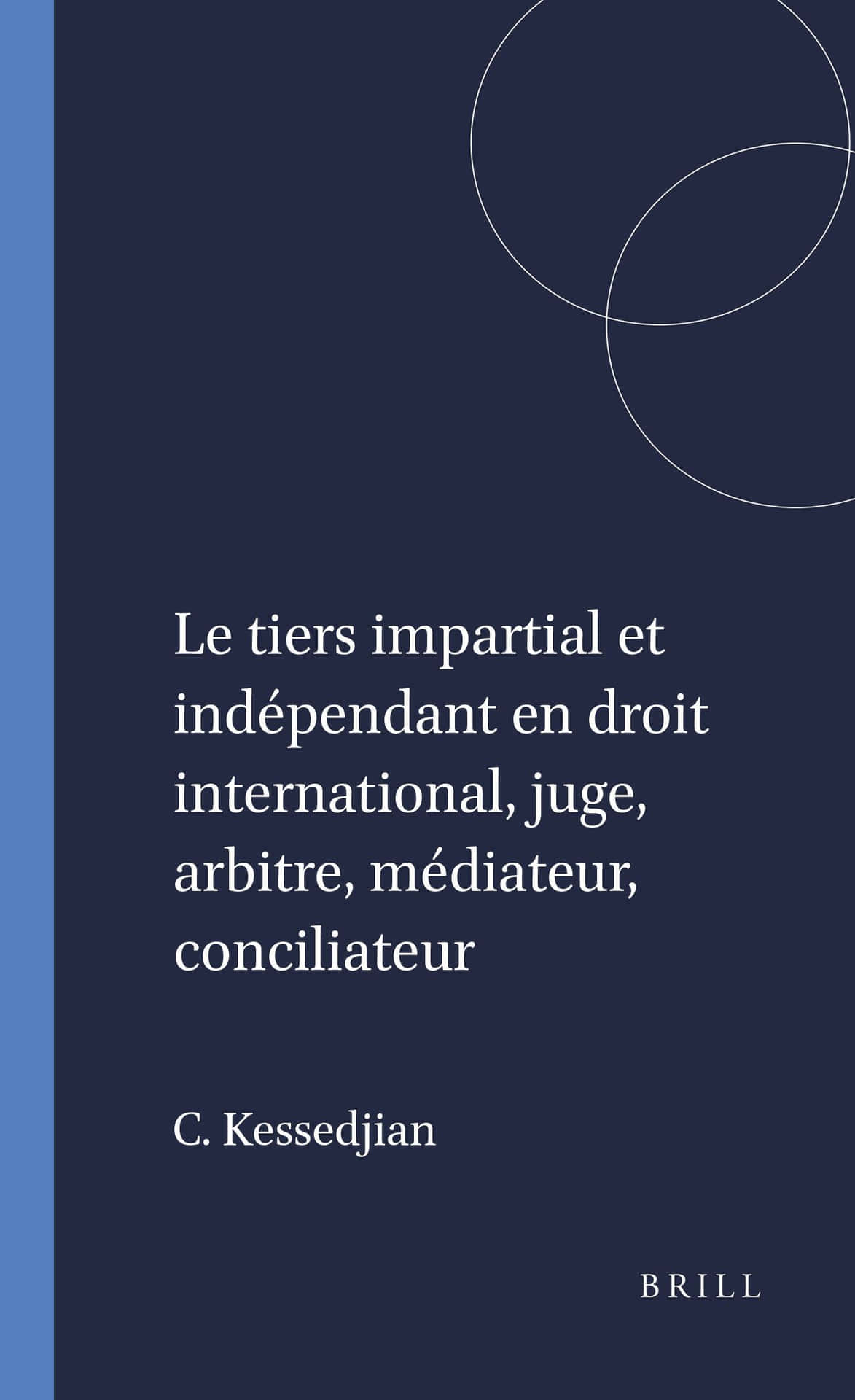 Impartial International Law - C. Kessedjian Background