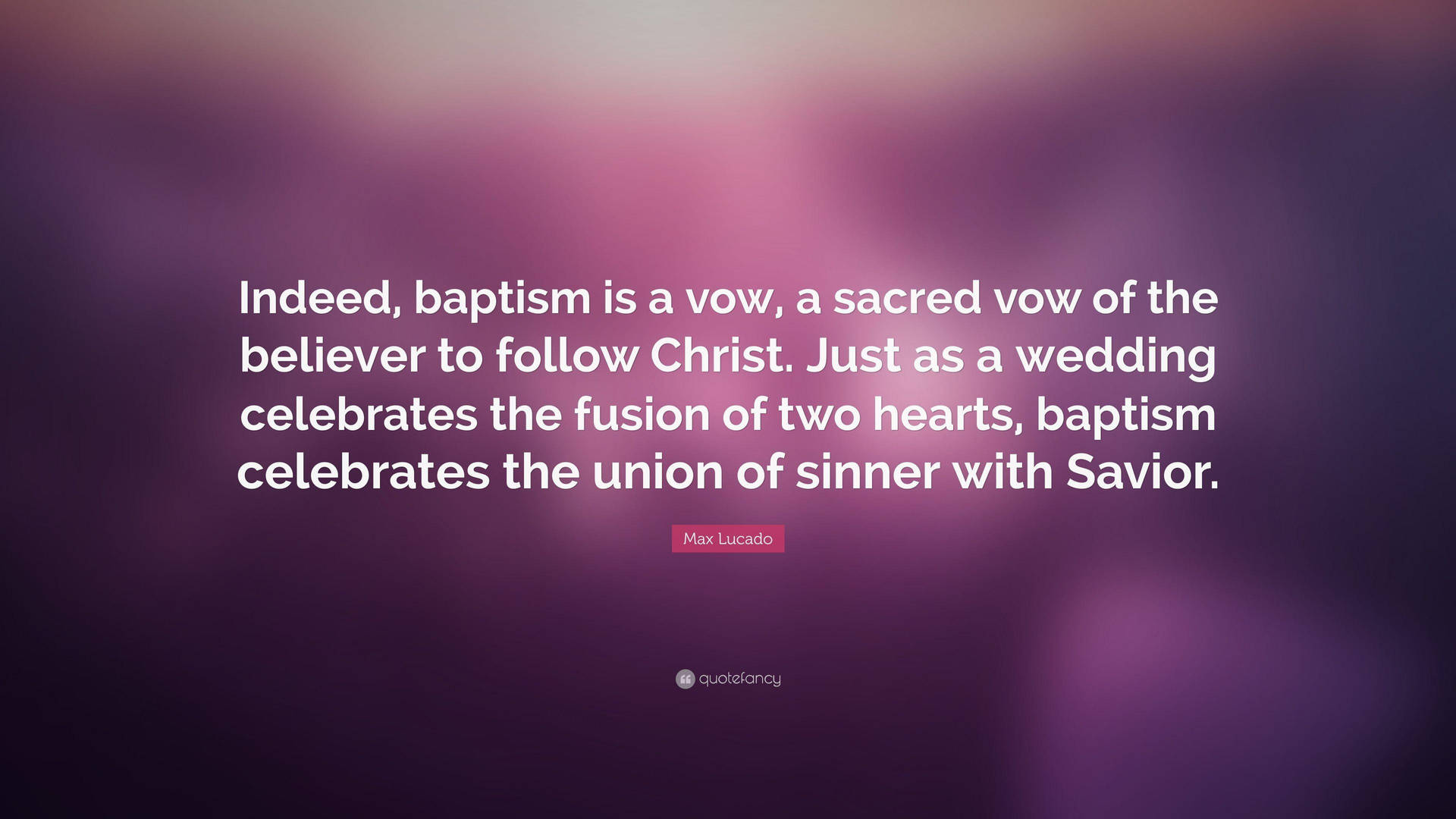 Indeed Baptism Is A Vow Quote Background