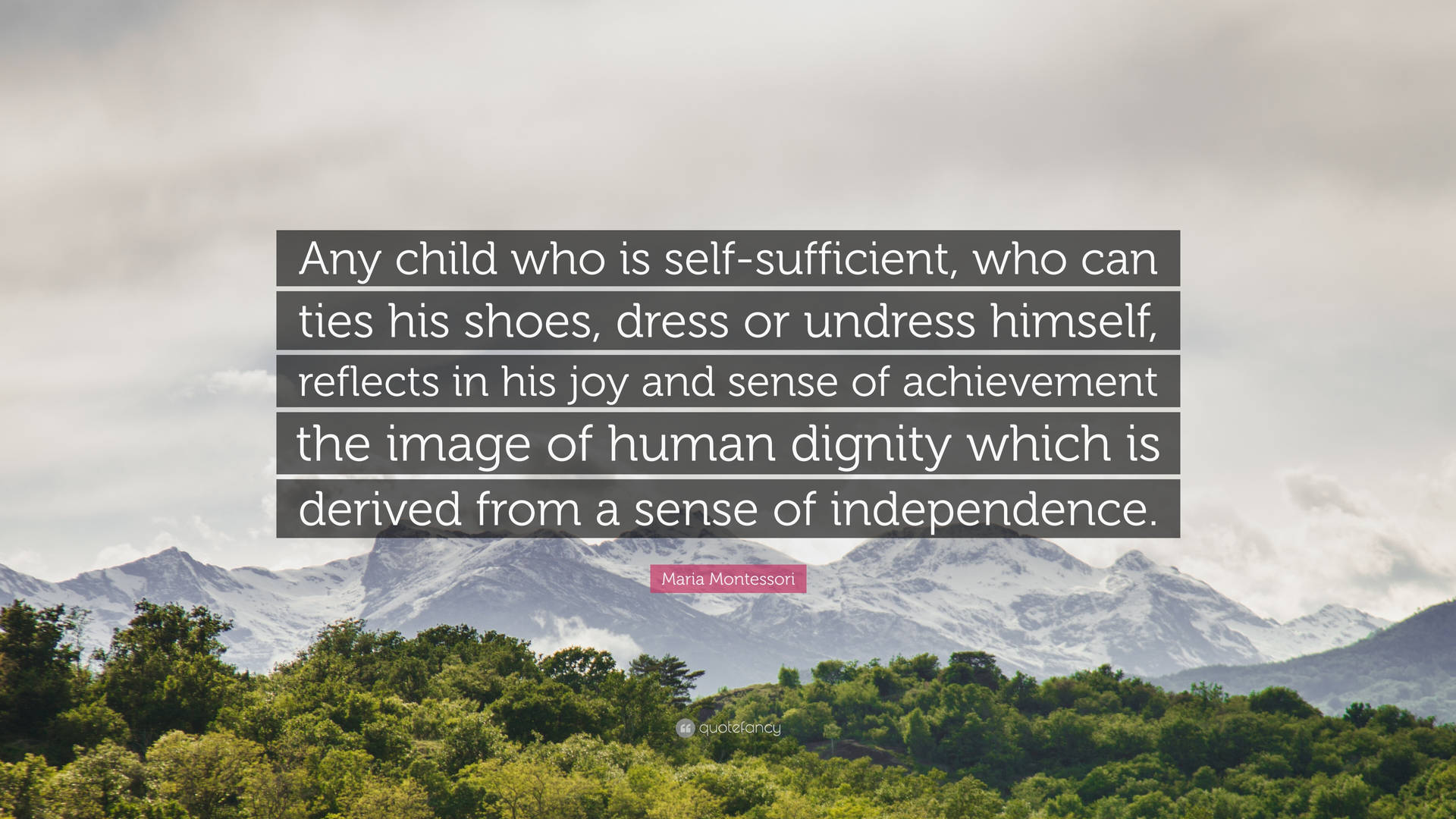 Independent Quote From Maria Montessori