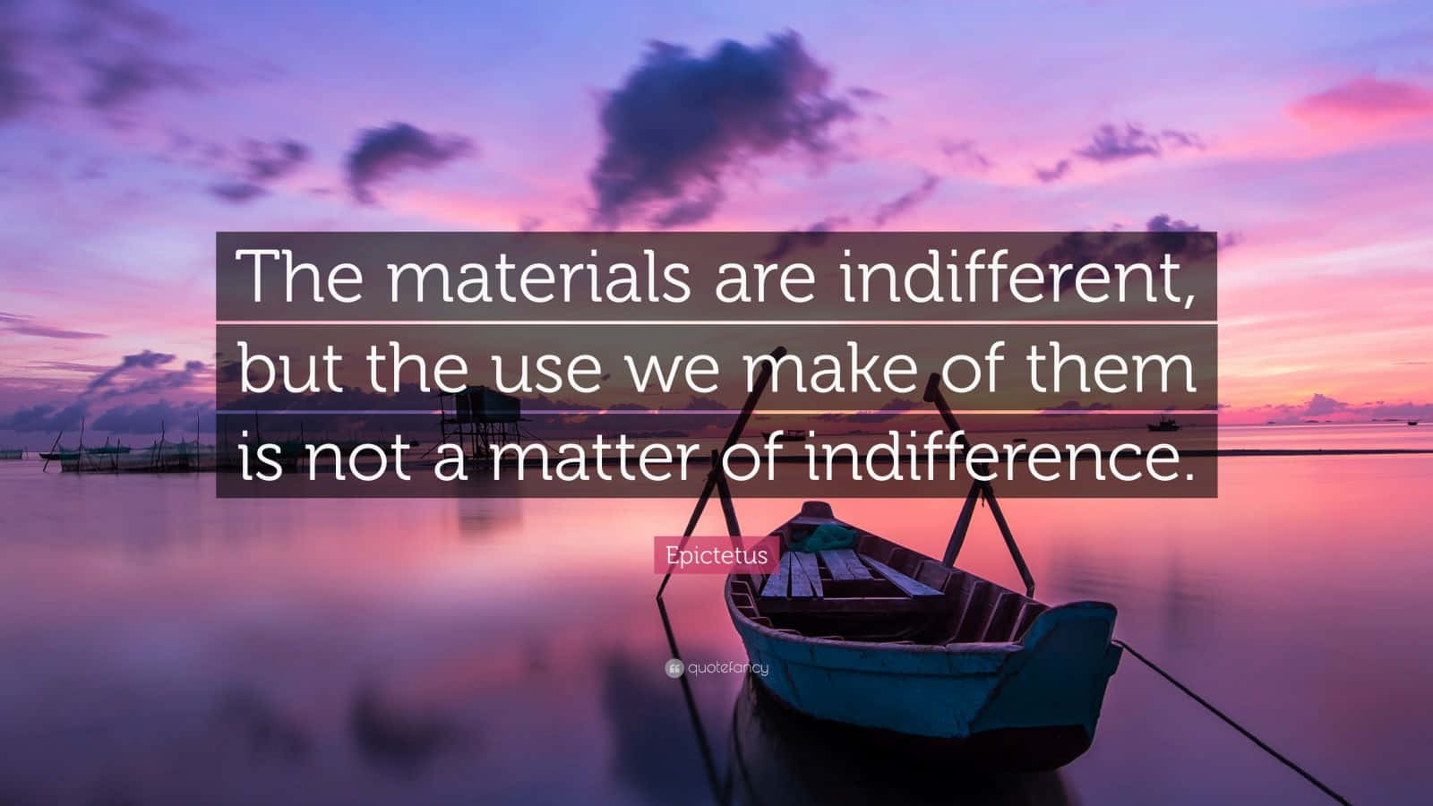 Indifferent Materials Quote By Epictetus Background