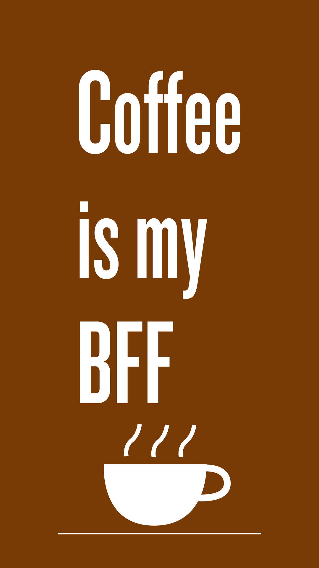 Indulge In The Deliciousness Of Coffee, It's My Bff! Background