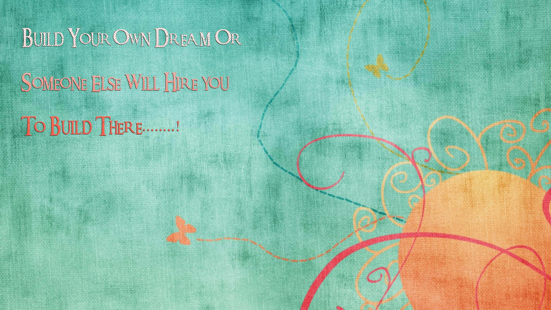 Inspirational Dream Builder Quote Wallpaper