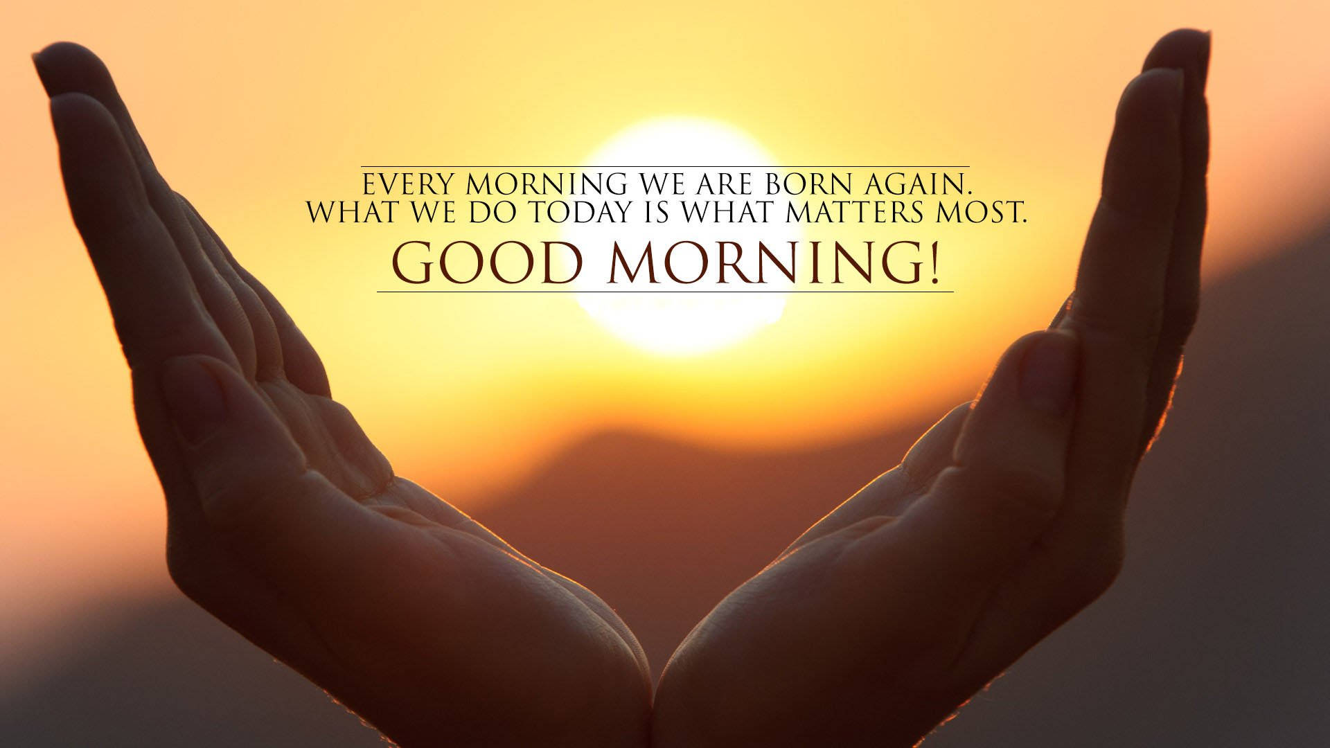 Inspirational Good Morning Hand Quote Background