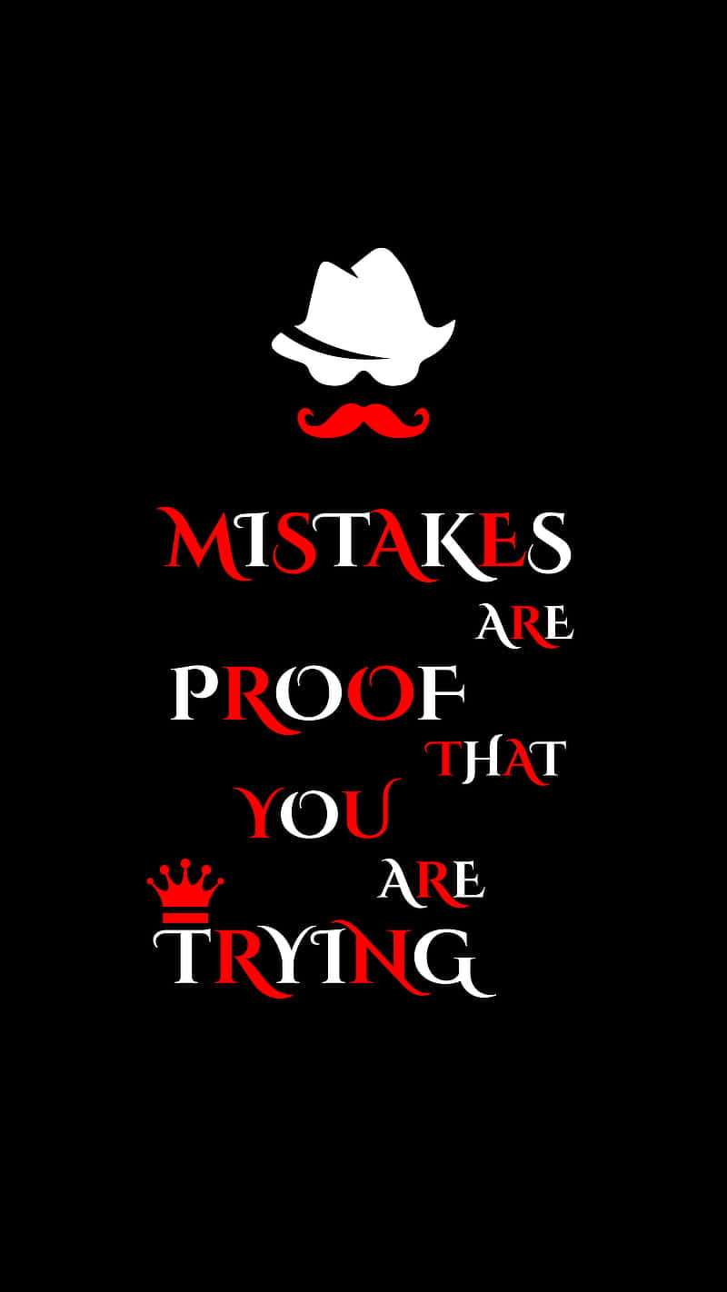 Inspirational Mistakes Proof Trying Quote Background