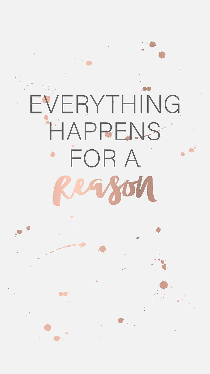 Inspirational Quote Everything Happens For A Reason Background