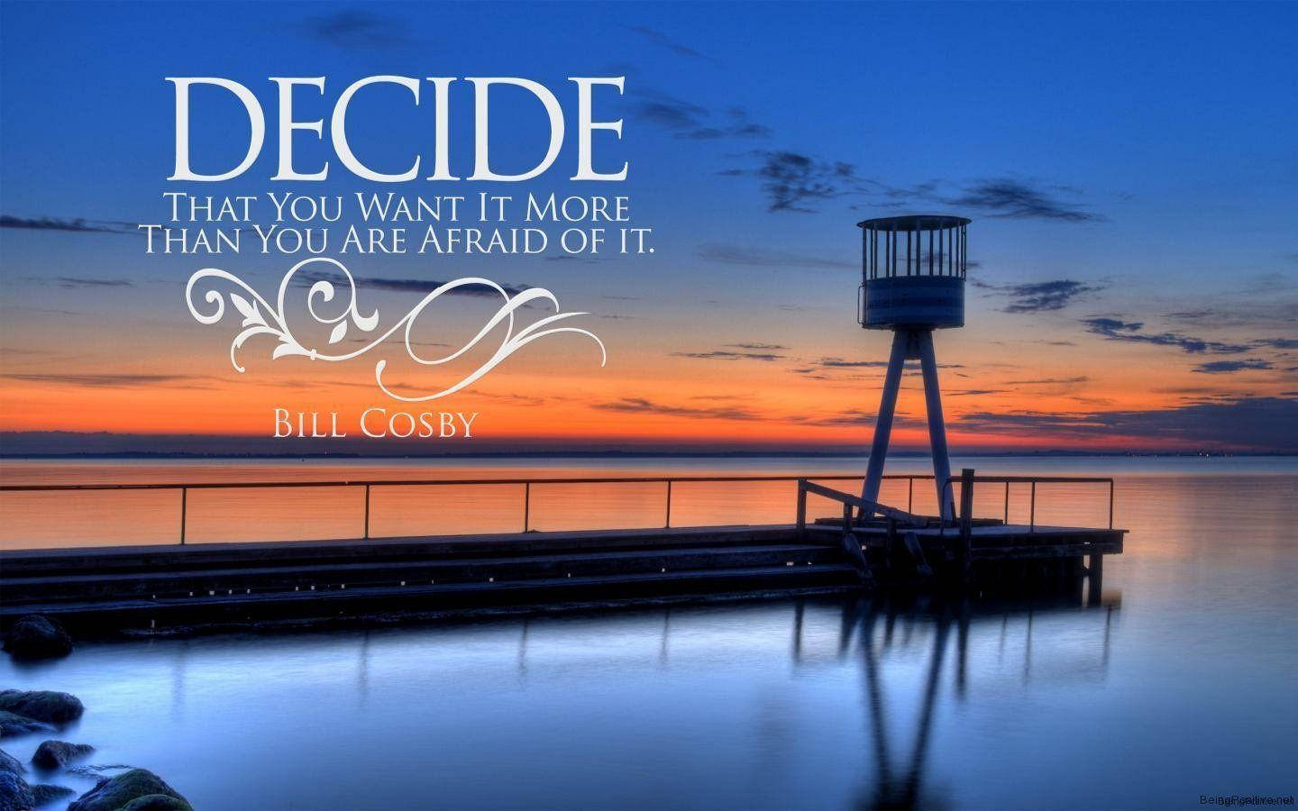 Inspirational Quotes Decide