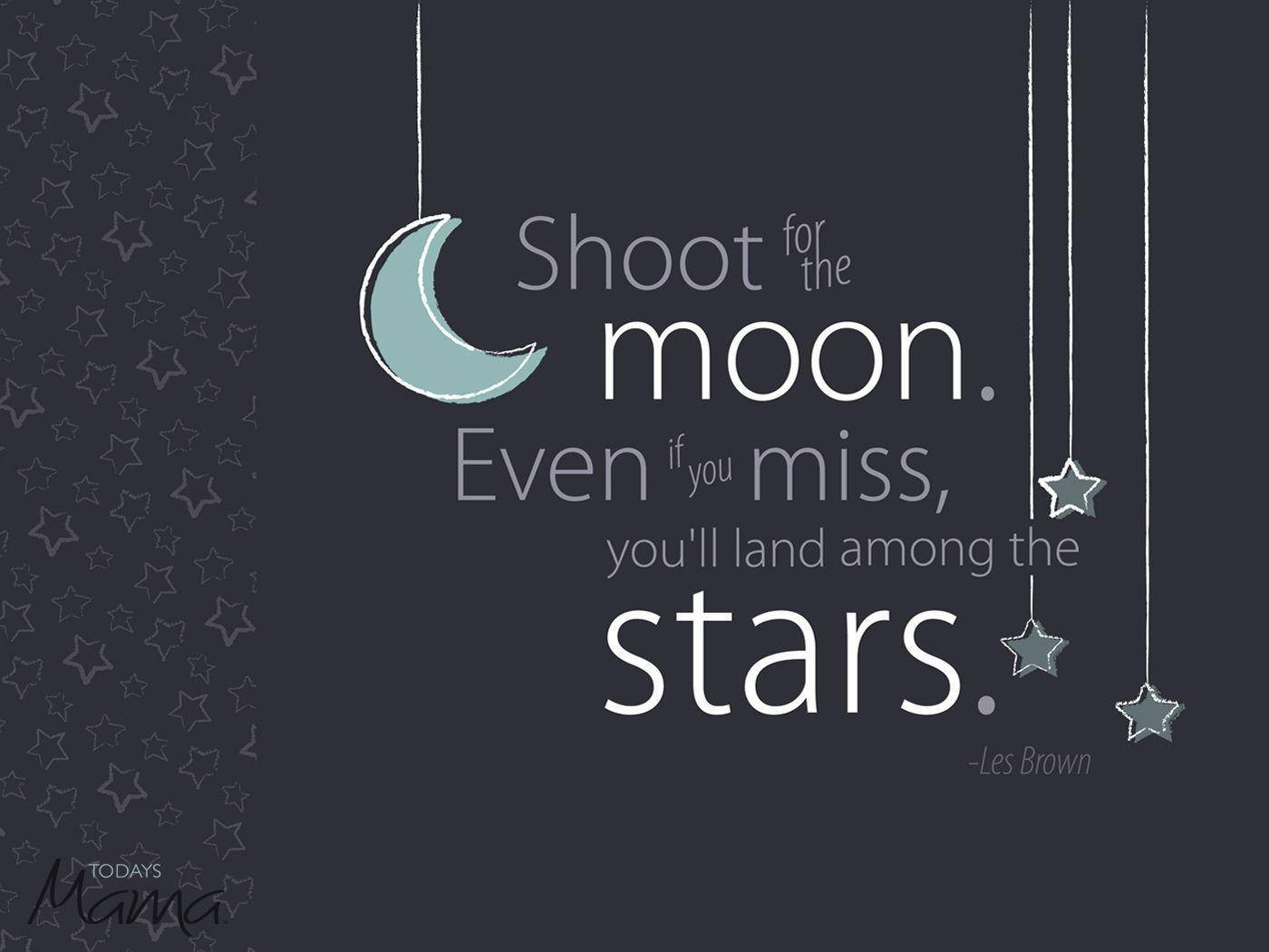 Inspirational Quotes Shoot For The Moon Background