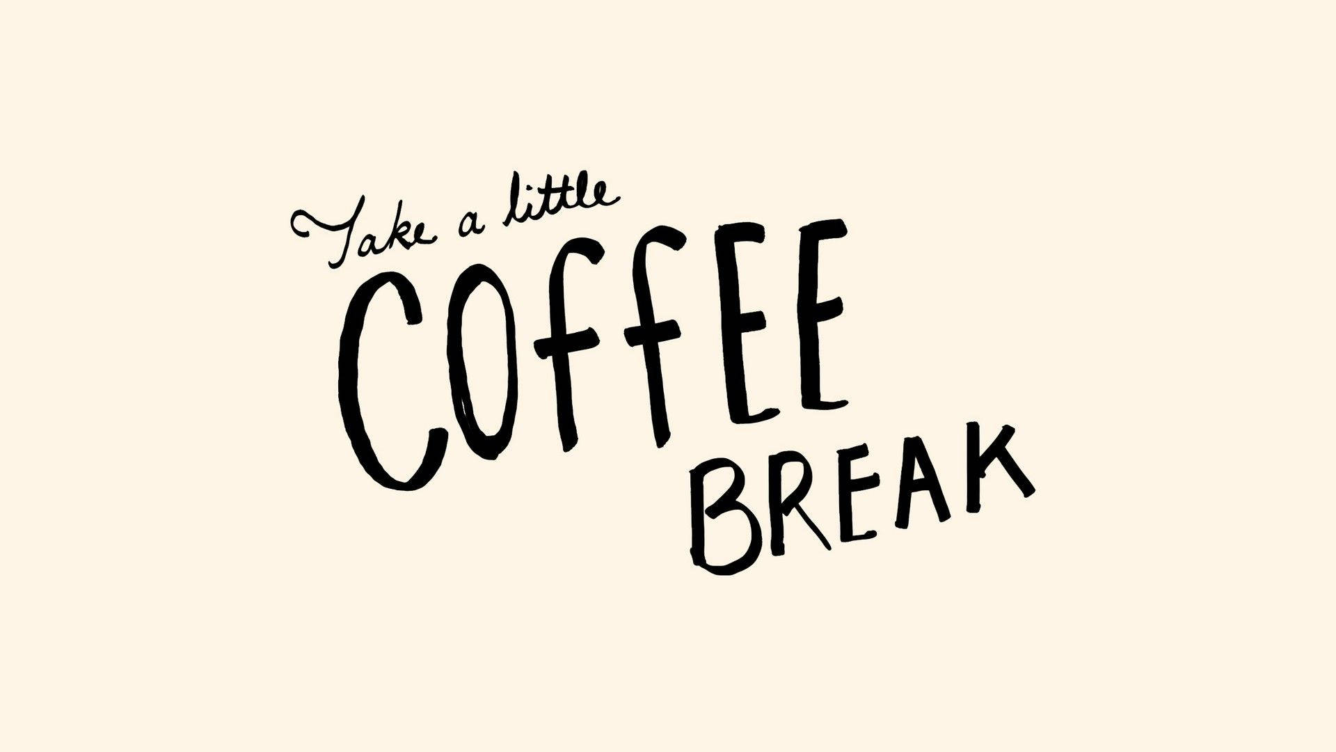 Inspiring Coffee Break With Cute Quotes Background