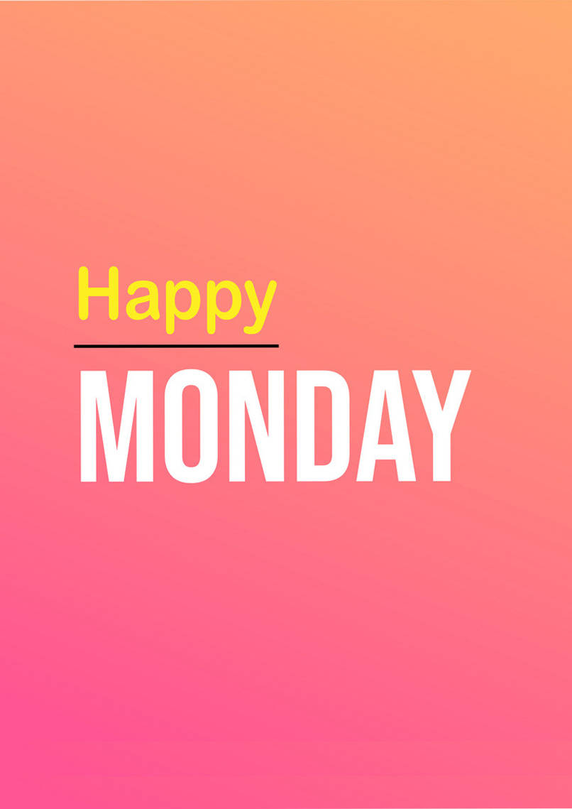 Inspiring Gradient With Text - Happy Monday! Background