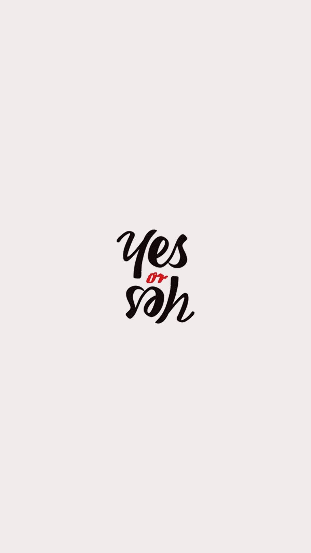 Inspiring Yes Or Yes Calligraphy Art Background