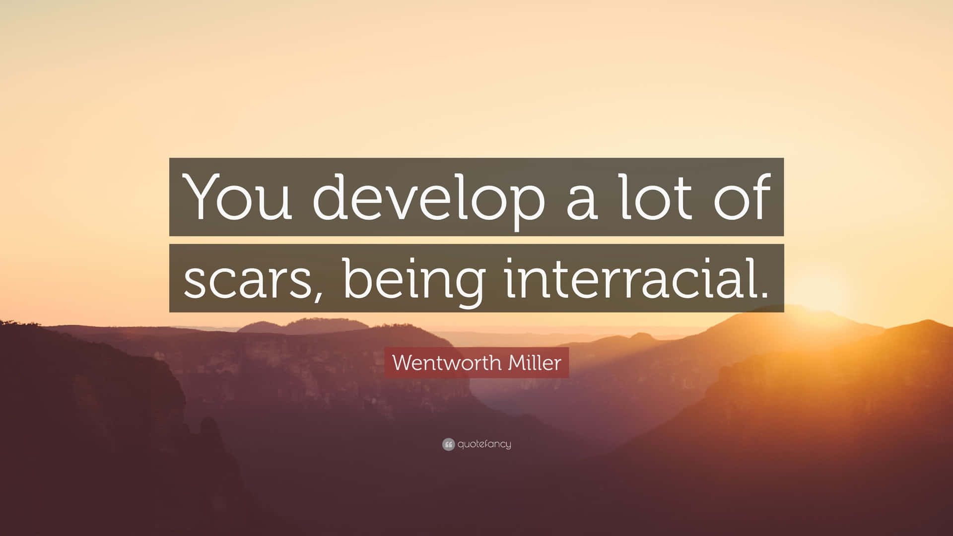 Interracial Wentworth Miller Quote Background
