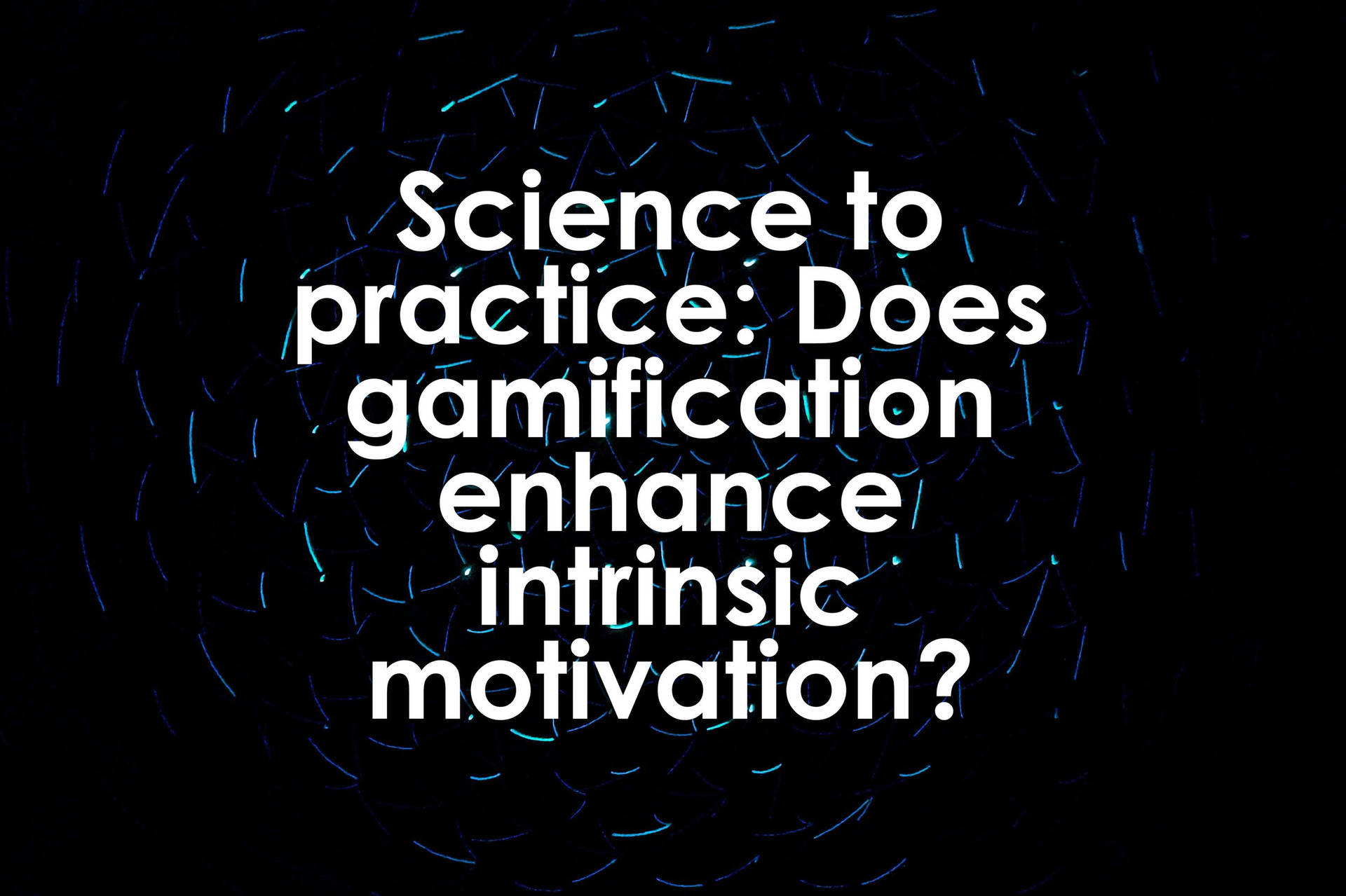 Intrinsic Motivation And Gamification