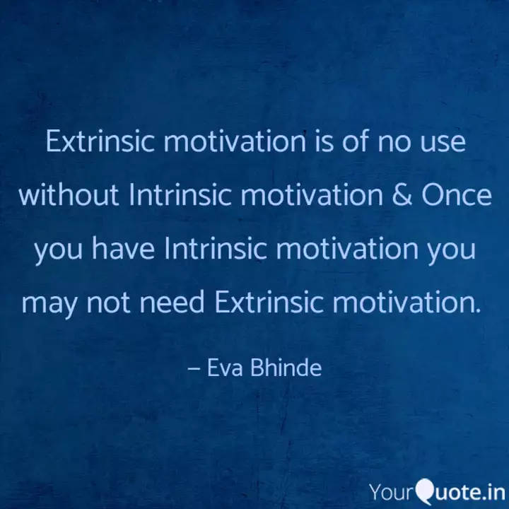 Intrinsic Motivation By Eva Bhinde