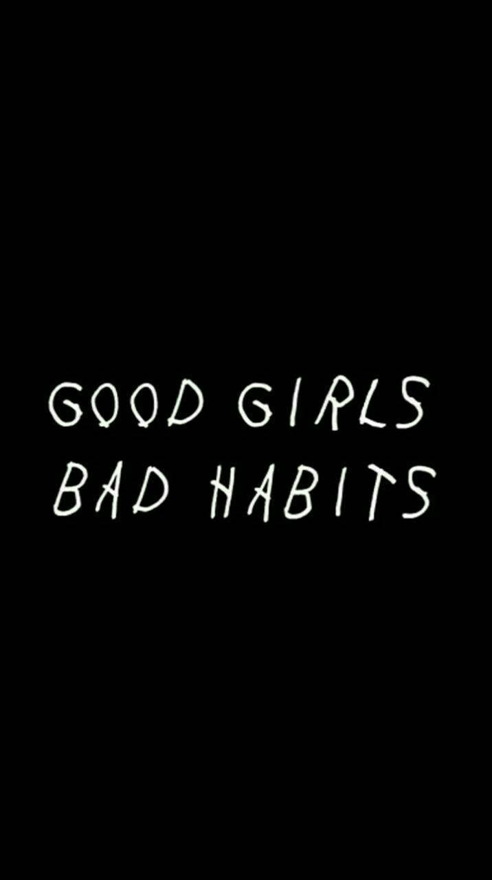 Iphone Baddie Good Girls Bad Habits Background