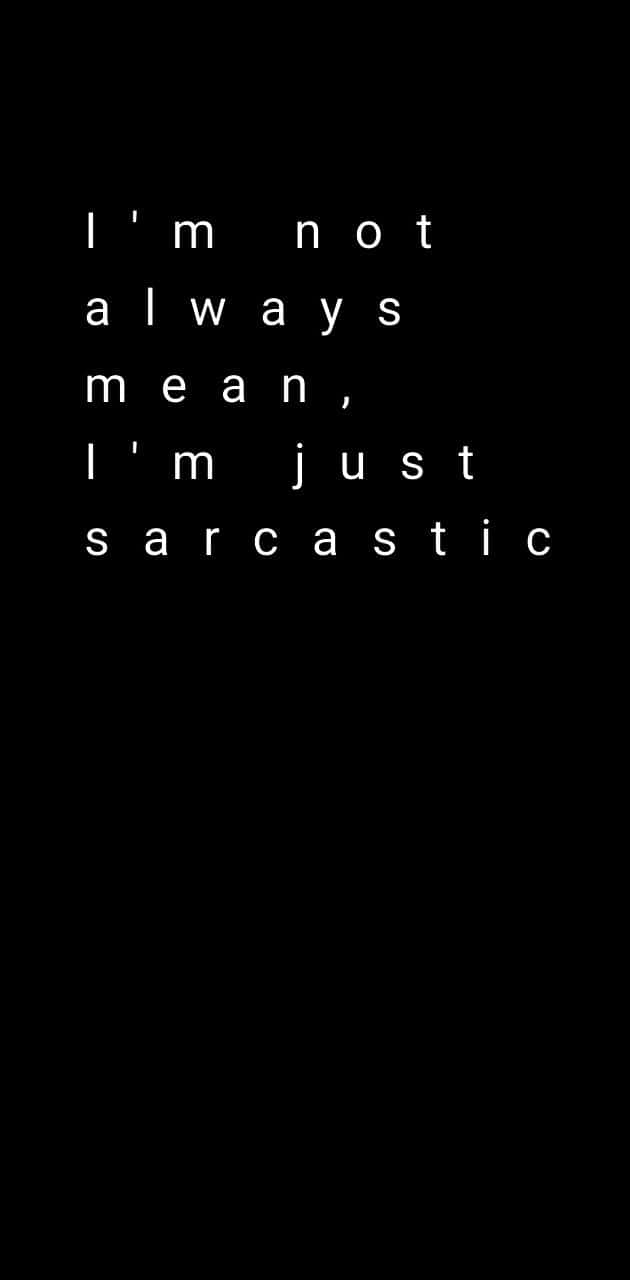 Ironic Quote About Being Mean Background