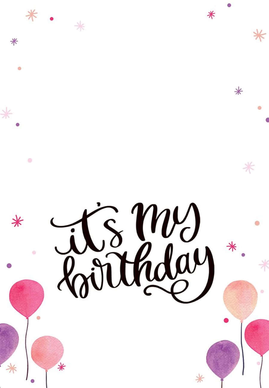 It Is My Birthday Cute Frame Background