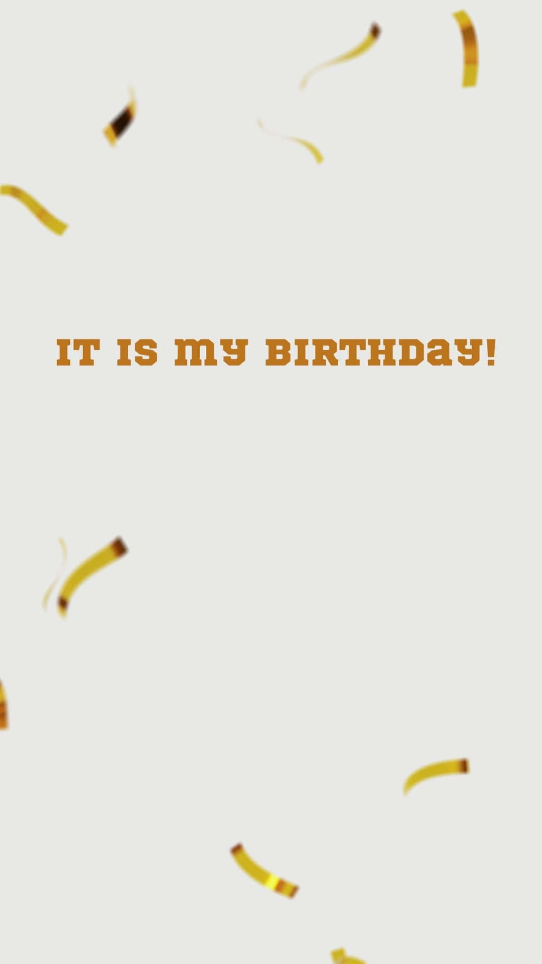 It Is My Birthday Golden Confetti