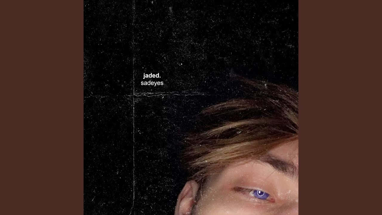 Jaded By Sadeyes Background