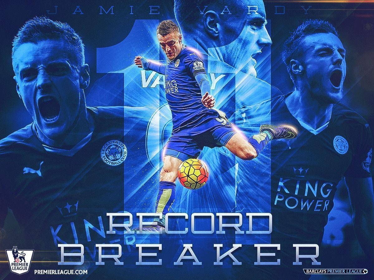 Jamie Vardy Record Breaker Background