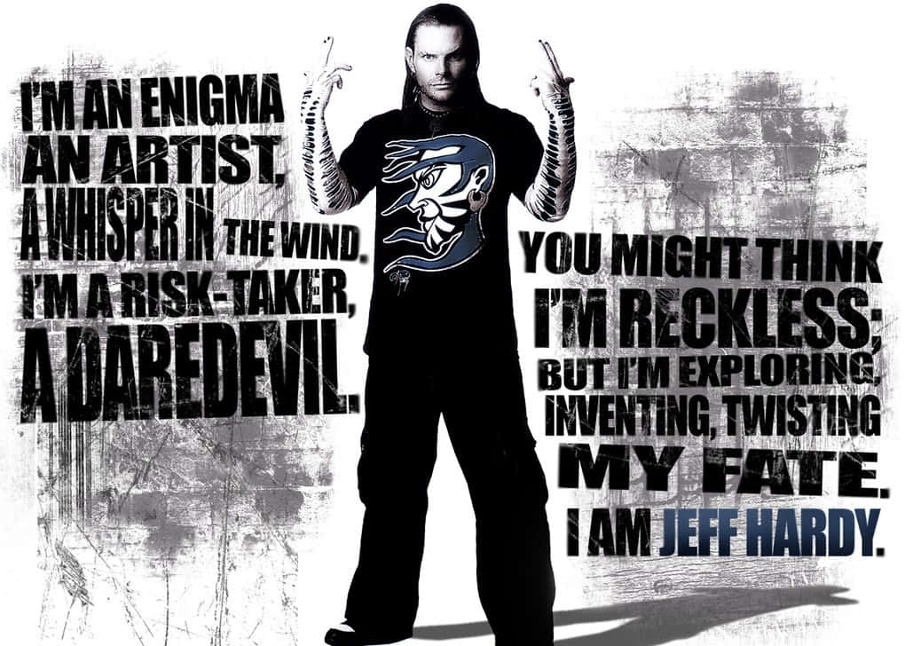 Jeff Hardy With Inspirational Quote Background