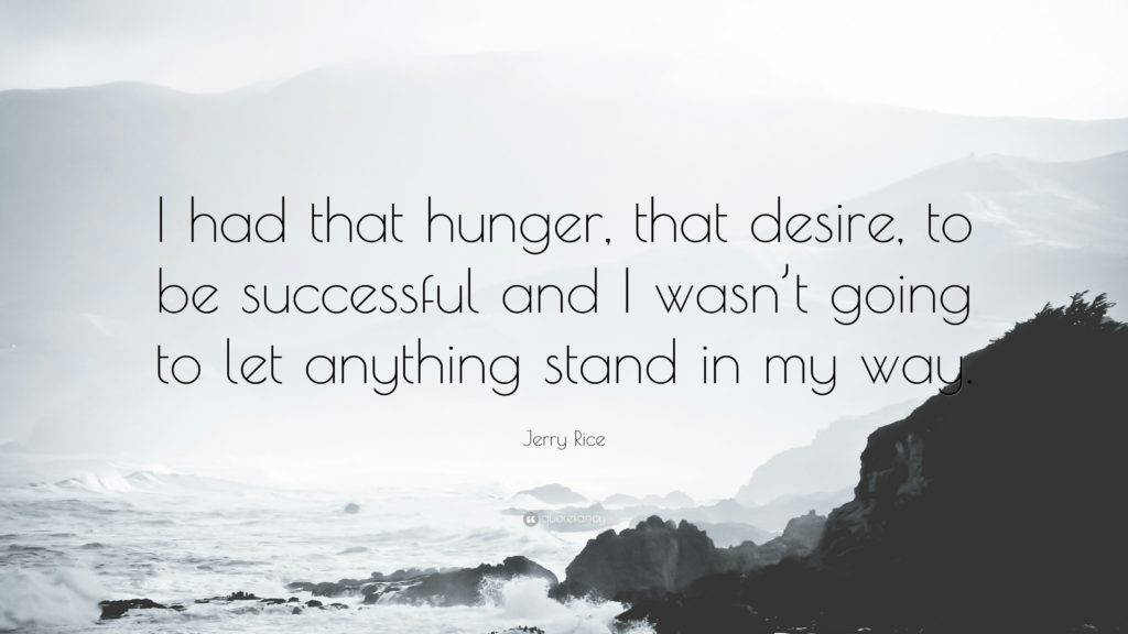 Jerry Rice Hunger Success Quote Background
