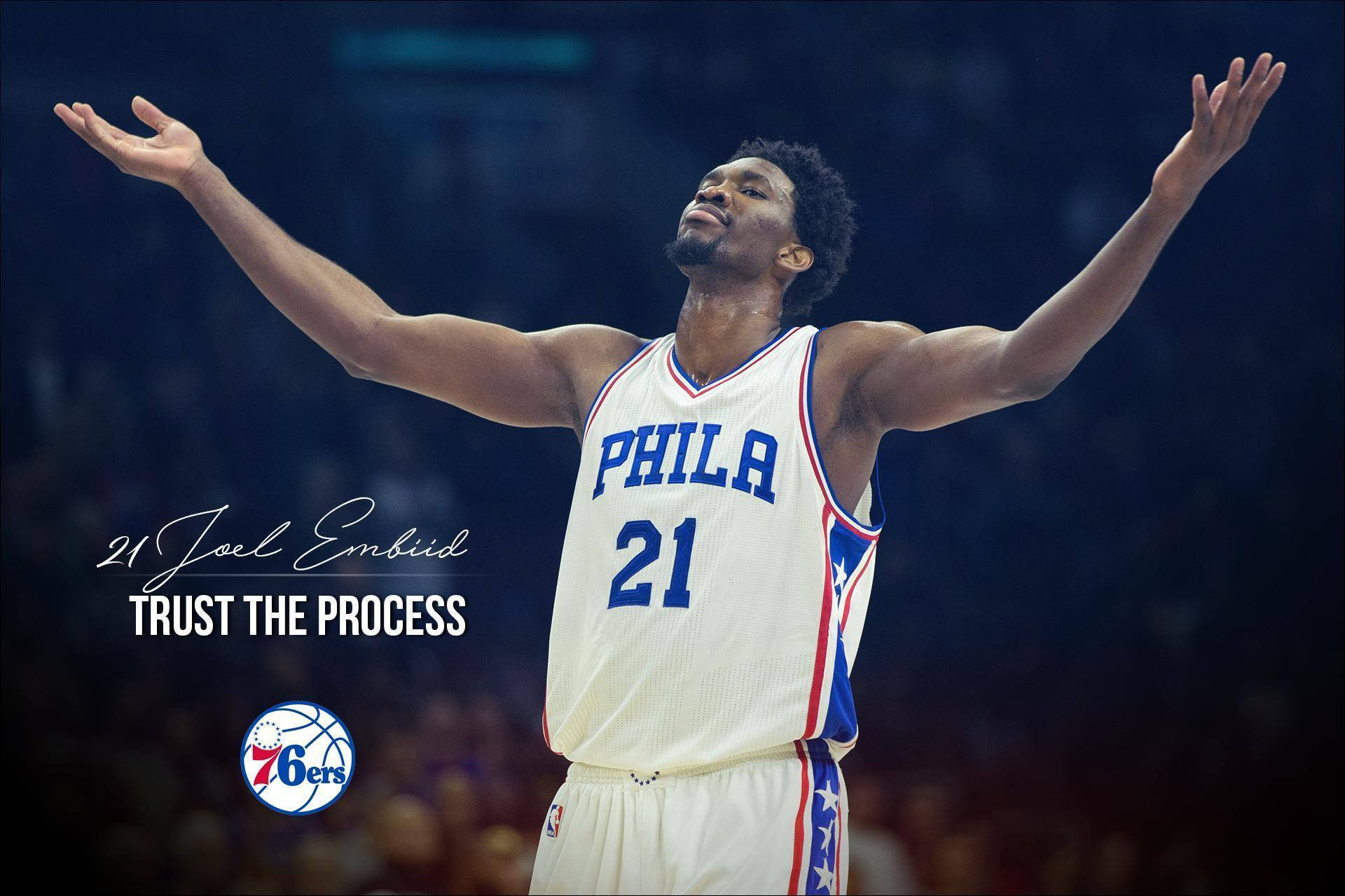 Joel Embiid Trust The Process Background