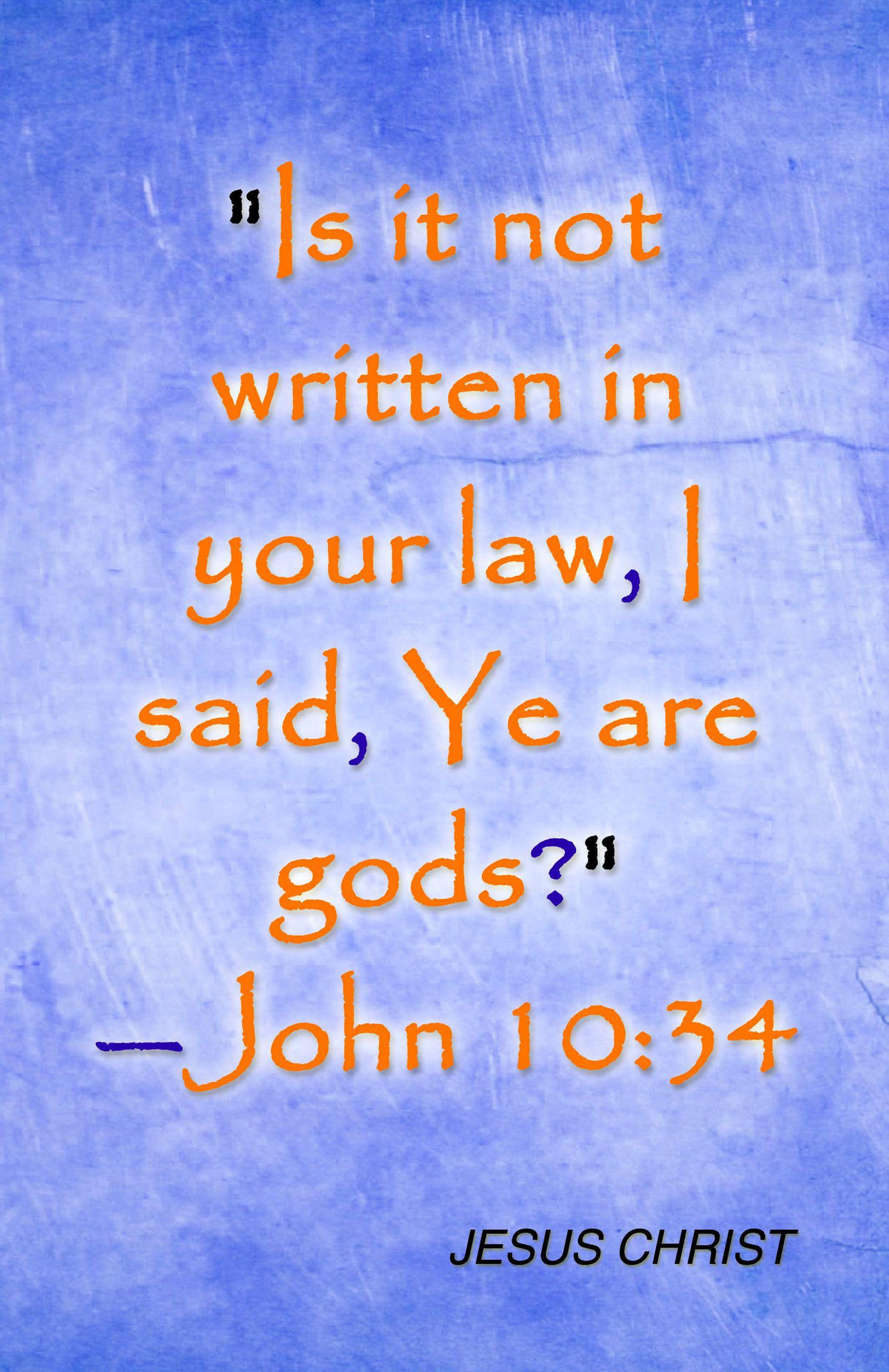 John 10:34 Jesus Quotes Background