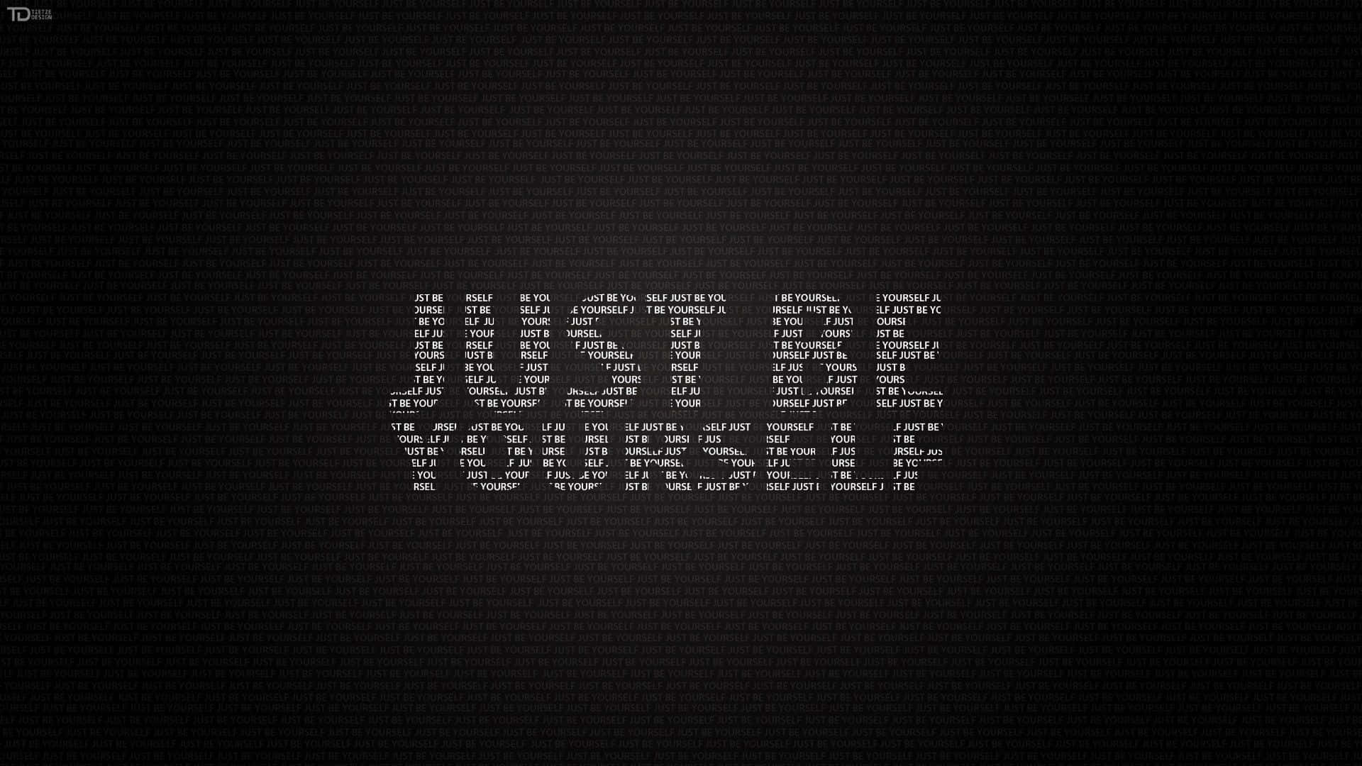 Just Be Yourself Background