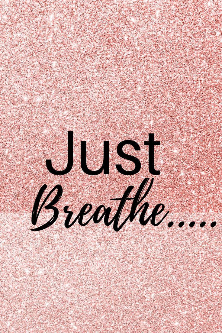 Just Breathe Motivational Quotes Iphone