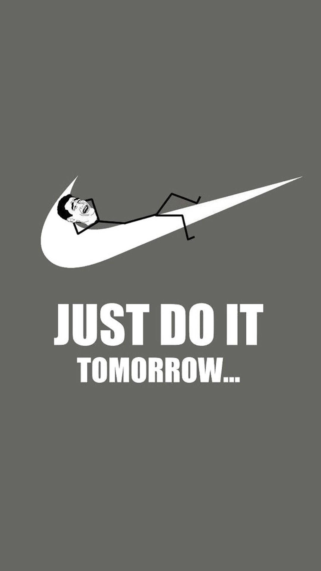 Just Do It Tomorrow - Nike T-shirt Background