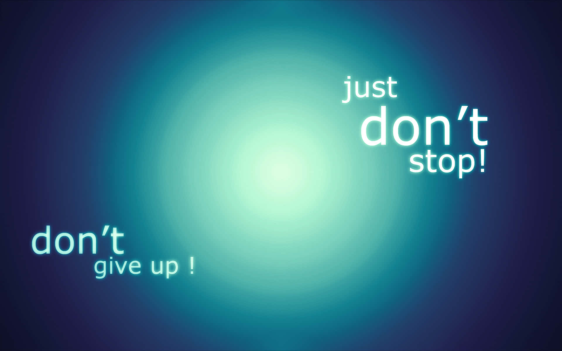 Just Don't Stop Don't Give Up Quote Background