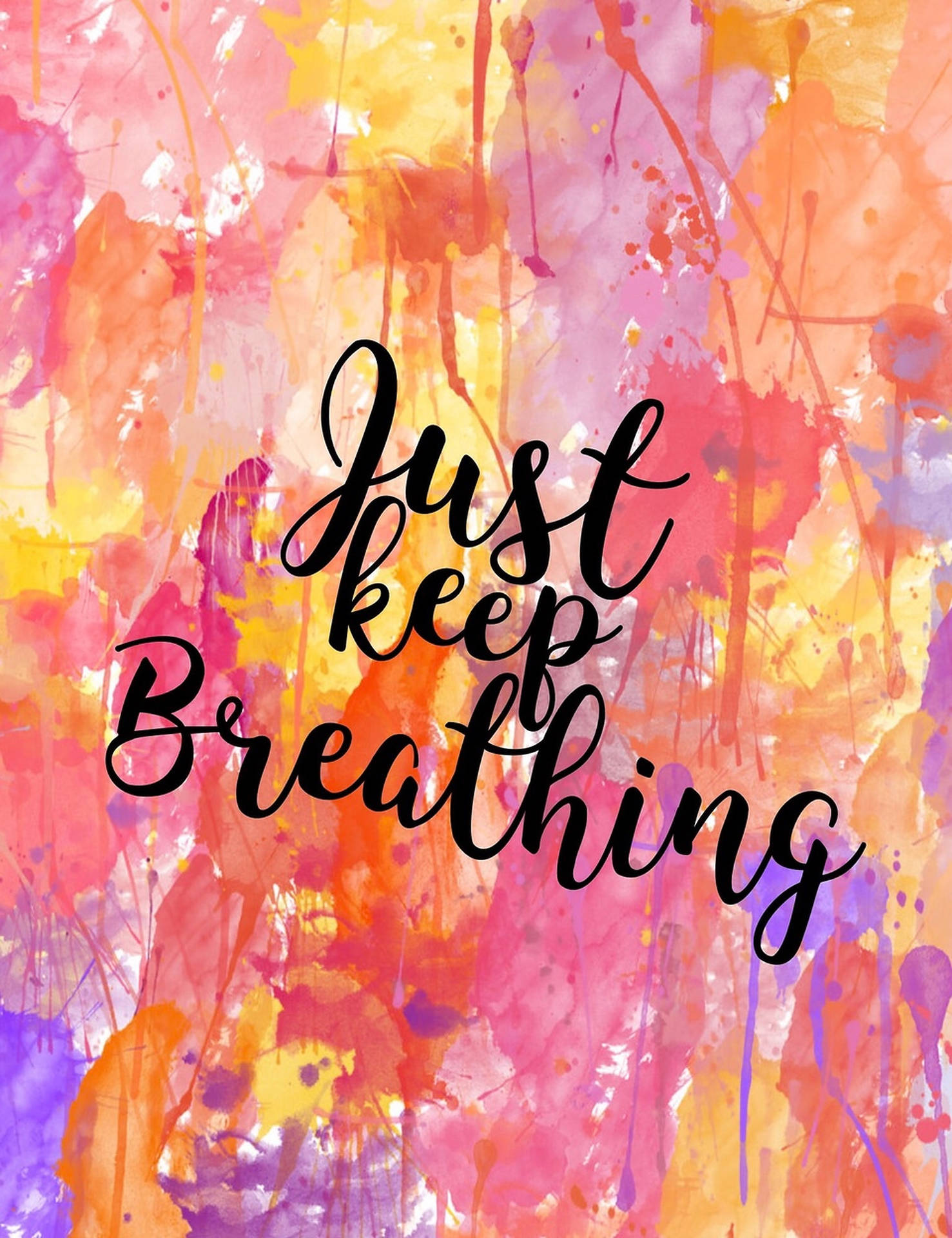 Just Keep Breathing Colorful Art Background