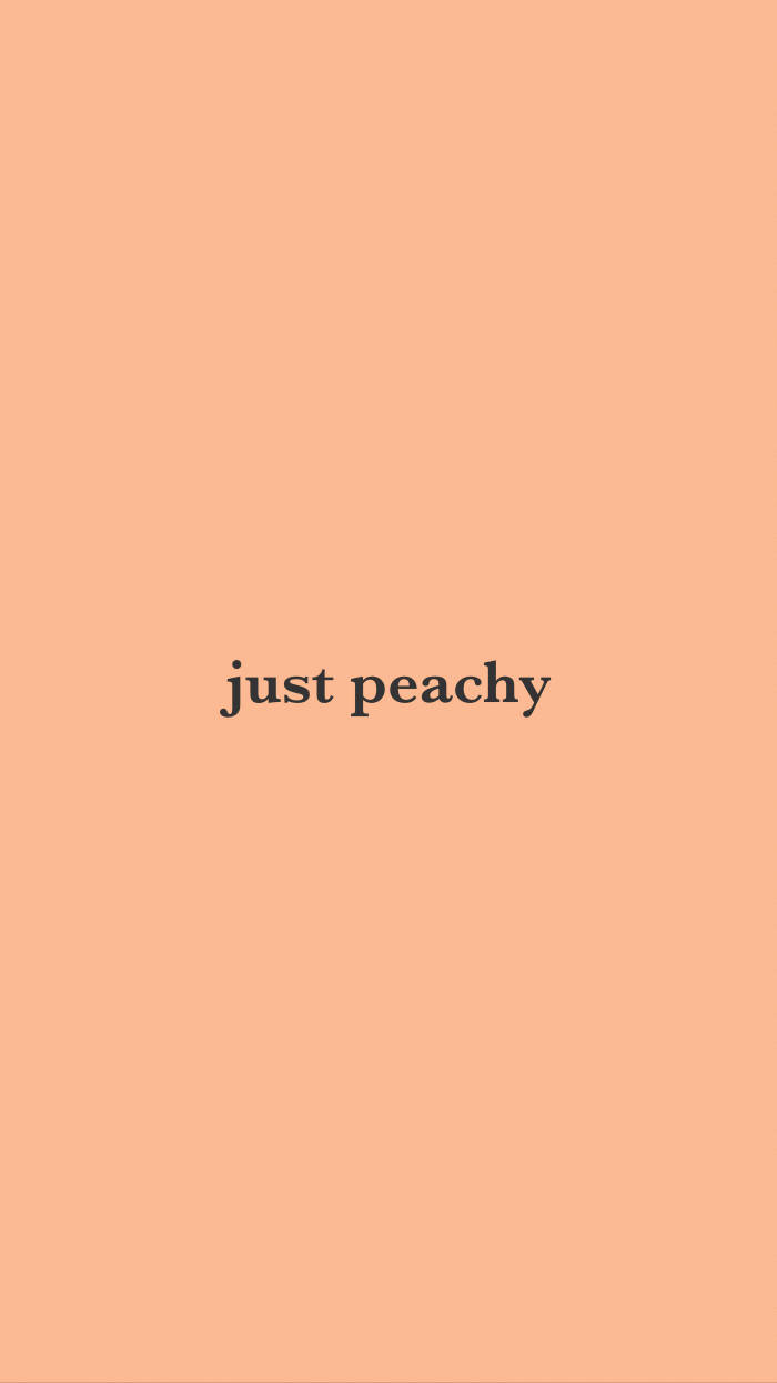Just Peachy Peach Color Aesthetic Phone